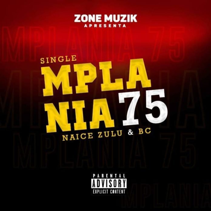 Naice Zulu & BC - Mplania 75