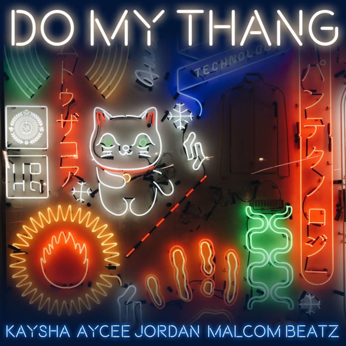 Kaysha - Do My Thang (feat. Aycee Jordan & Malcom Beatz)