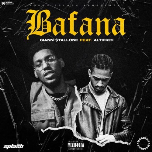 Gianni $tallone – Bafana (feat. Altifridi)