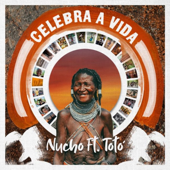 Nucho feat Totó - Celebra a Vida