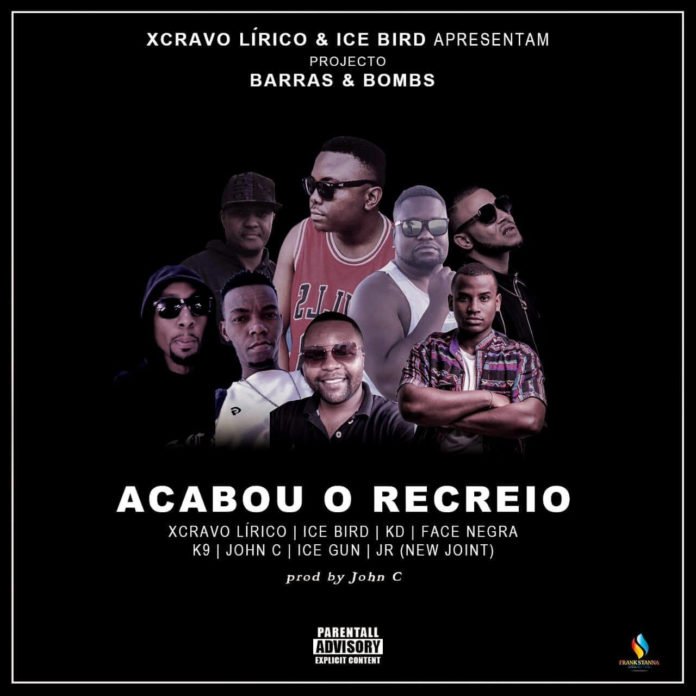 Xcravo Lírico & Ice Bird - Acabou o Recreio (feat. KD, Face Negra, K9, Jay Arghh, John C & Ice Gun)