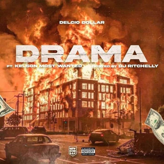 Délcio Dollar – Drama (Feat. Kelson Most Wanted)
