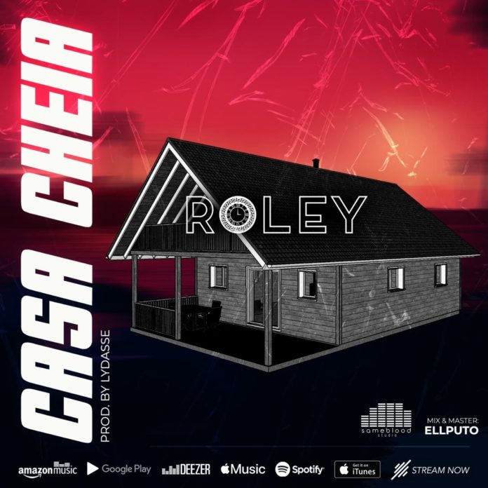 Roley - Casa Cheia (feat. Ian Blanco & Mark Exodus)