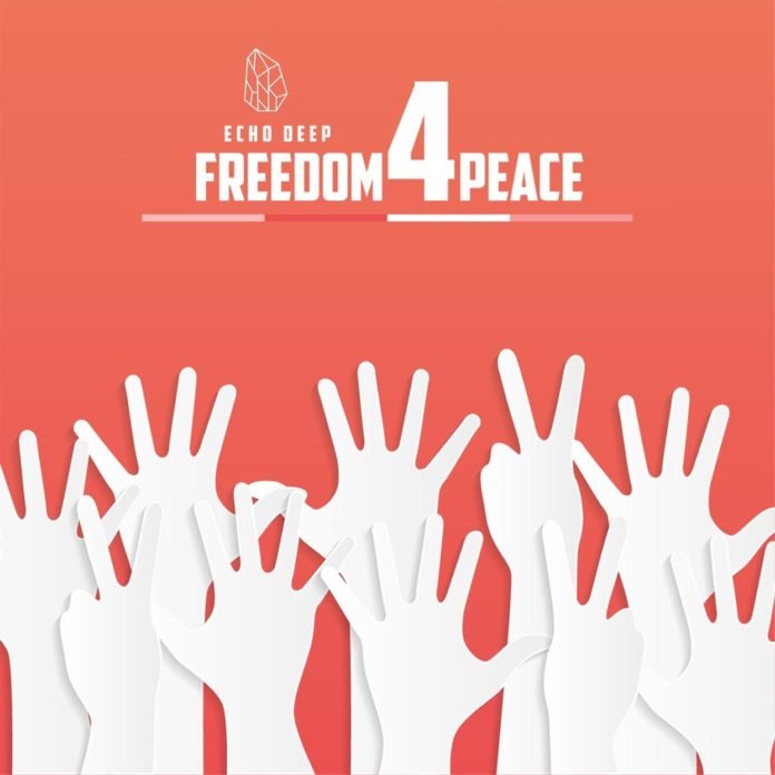 Echo Deep - Freedom For Peace