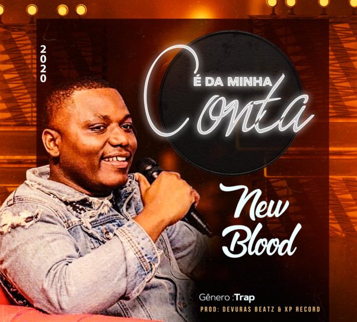 New Blood - É Da Minha Conta