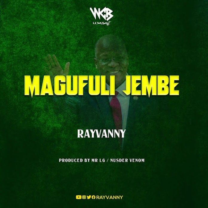 Rayvanny - Magufuli Jembe