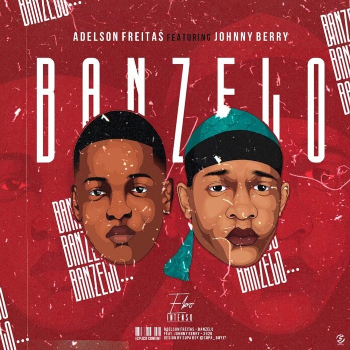 Adelson Freiras - Banzelo (feat. Johnny Berry)