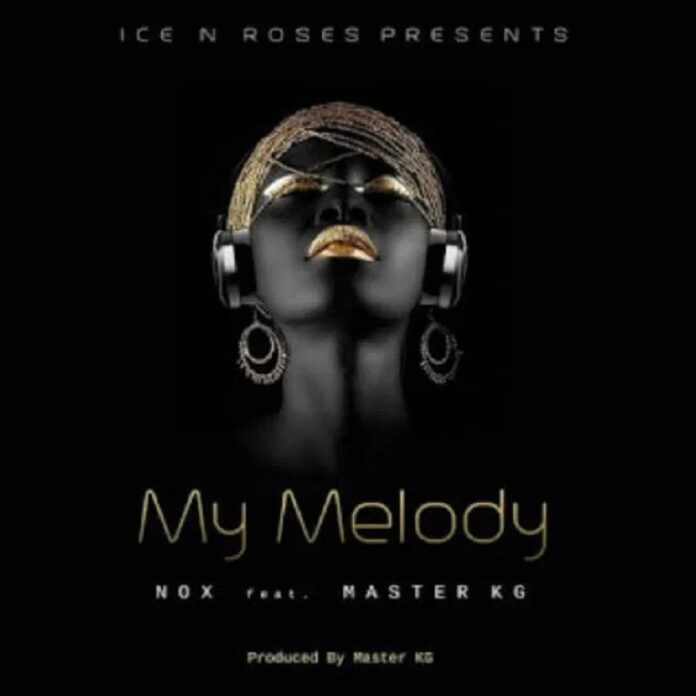 Nox – My Melody feat. Master KG