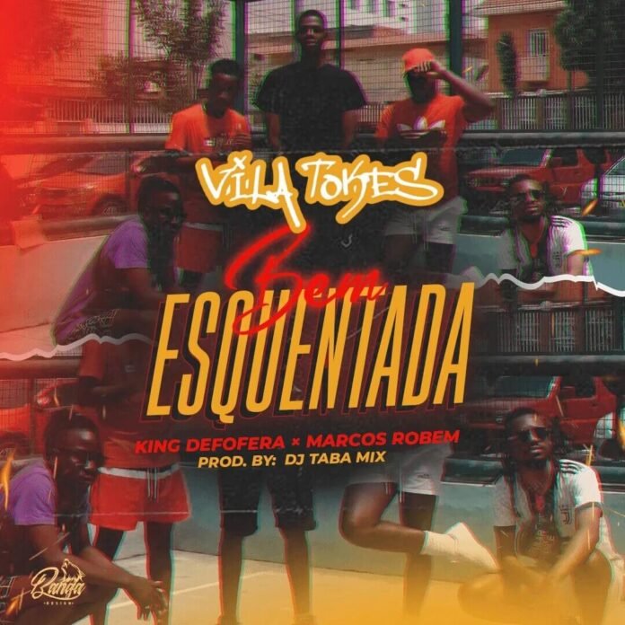 Os Vila Tokes – Bem Esquentada (feat. King Defofera & Marcos Robem)