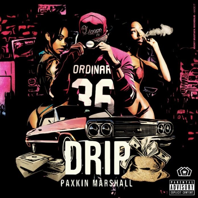 Paxkin Marshall - Drip