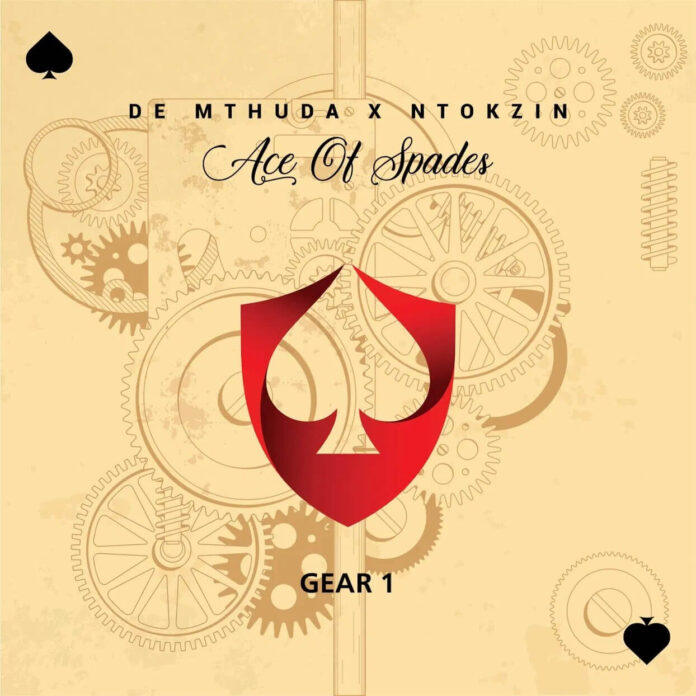 De Mthuda & Ntokzin – Ace Of Spades (Extended Album)