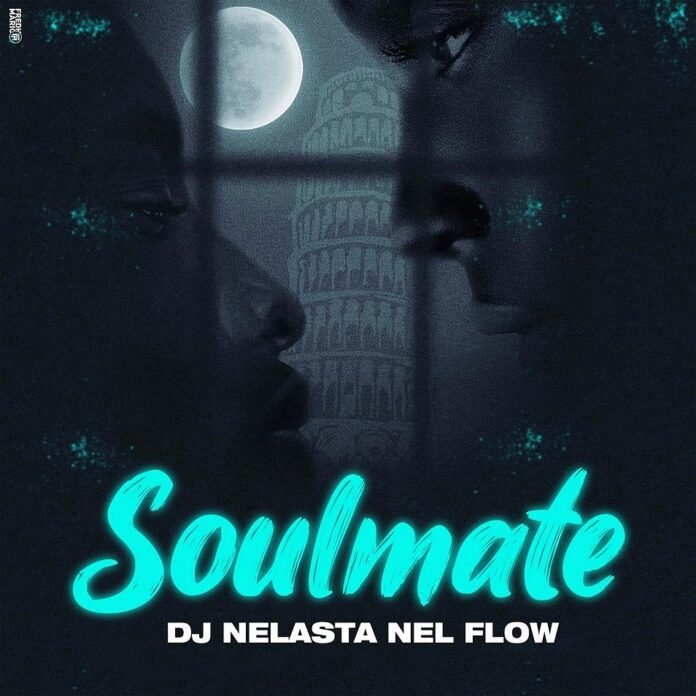 Dj Nelasta Nel Flow – Soulmate (Original Mix)