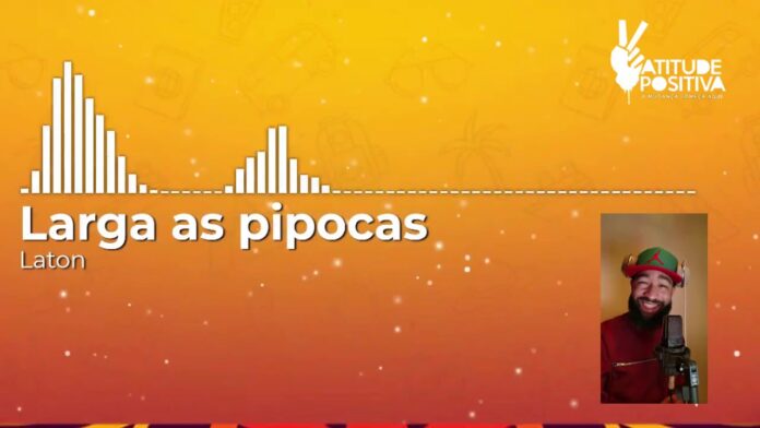 Laton Cordeiro - Larga As Pipocas