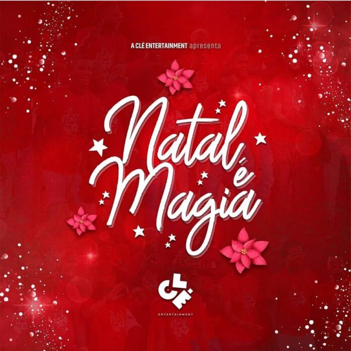 Clé Entertainment - Natal é Magia (feat. Edmazia Mayembe, Filho do Zua, Edgar Domingos & Halison Paixão)