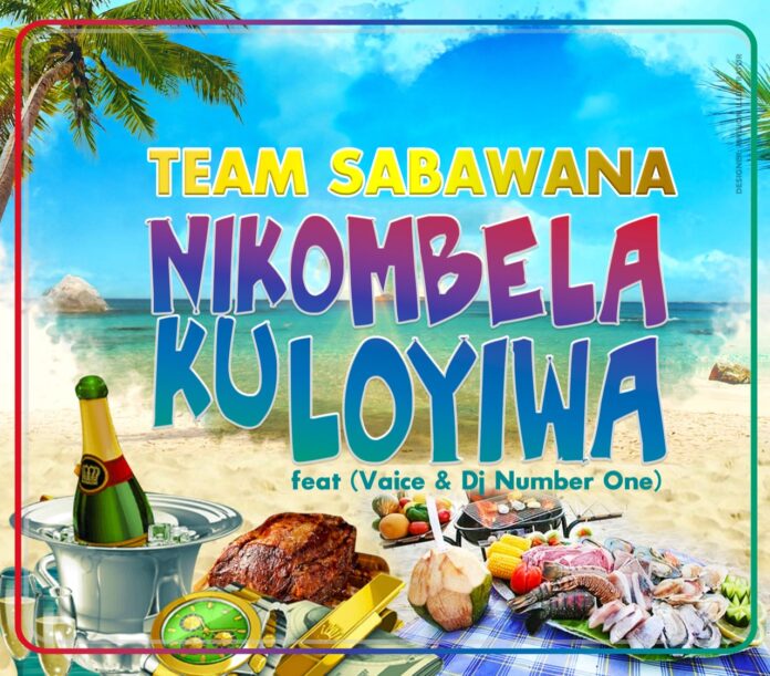 Team Sabawana - Nikombela ku Loyiwa (ft. Vaice & Dj Number One)