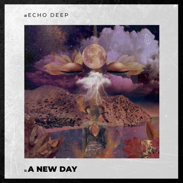 Echo Deep - A New Day (Original Mix)