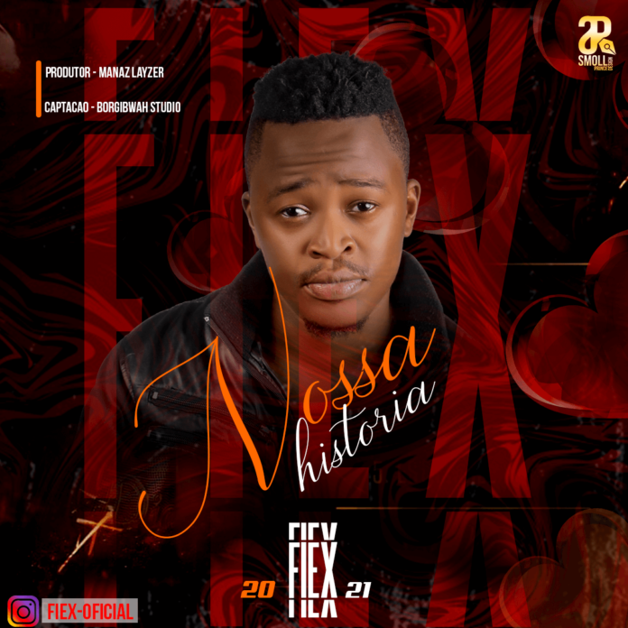 FiEx - Nossa História (Prod. Manáz Layzer)