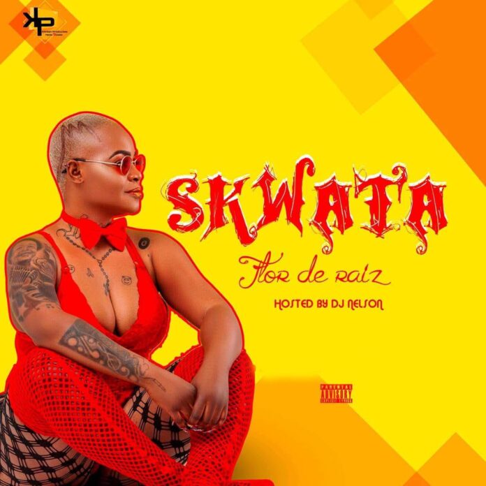 Flor De Raiz - Skwata (Prod. Dj Nelson Papoite)