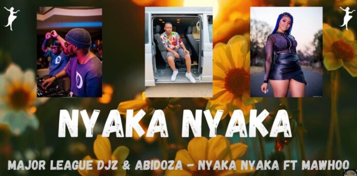 Major League Djz & Abidoza - Nyaka Nyaka (feat. MaWhoo)