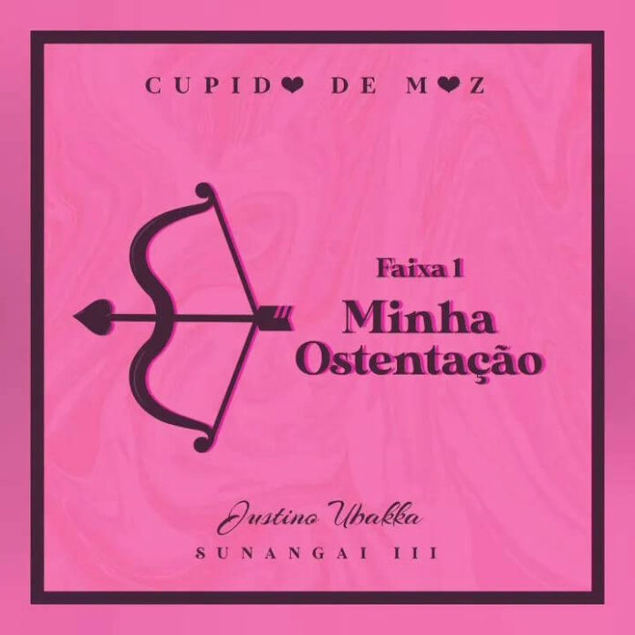 Justino Ubakka - Minha Ostentação
