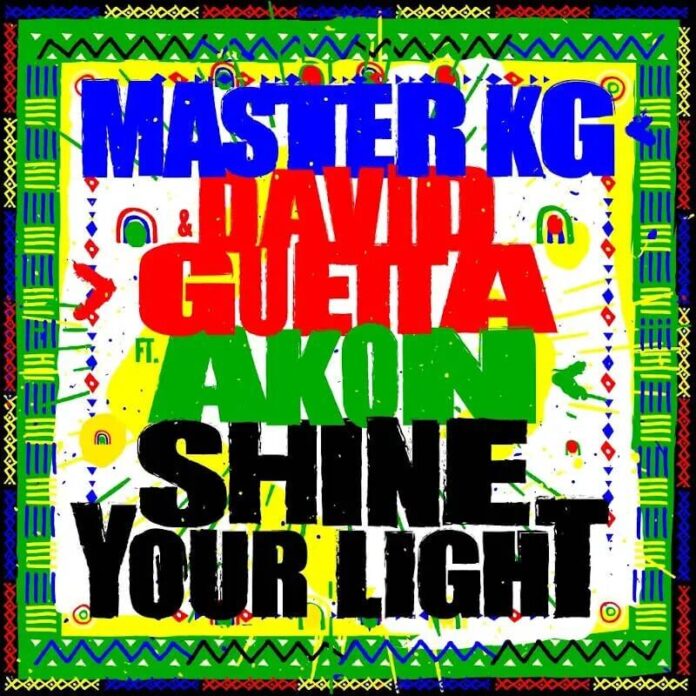 Master KG & David Guetta – Shine Your Light (feat. Akon)