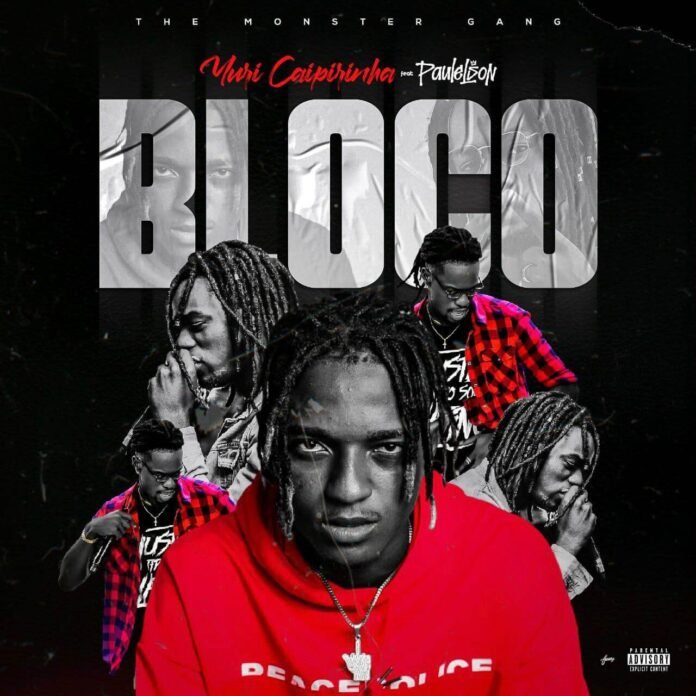 Yuri Caipirinha - Bloco (feat. Paulelson)