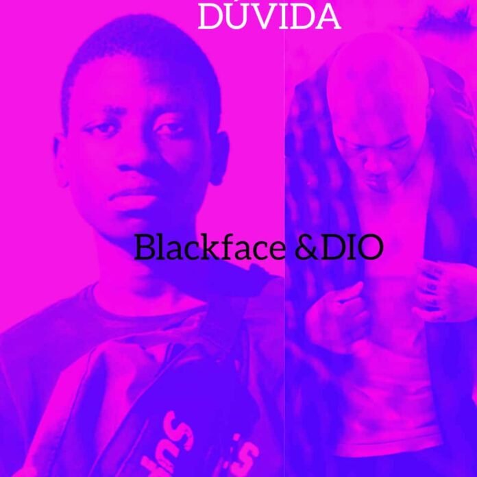 Blackface & DIO - Dúvida