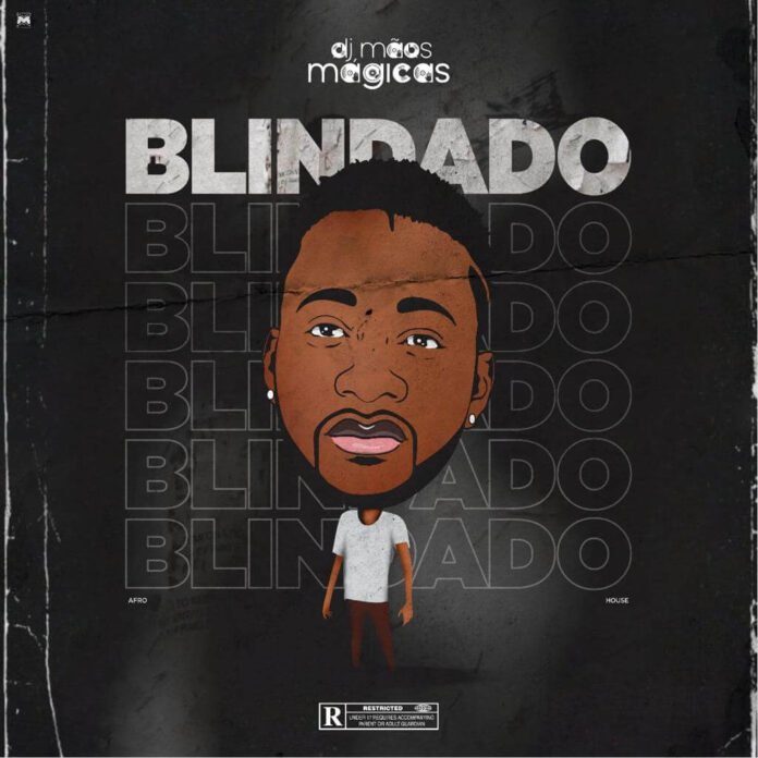 Dj Mãos Mágicas - Blindado