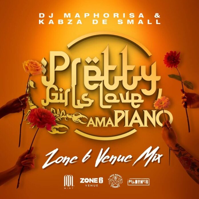 Dj Maphorisa & Kabza De Small – Pretty Girls Love Amapiano (Zone6 Venue Mix)