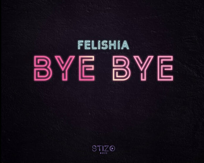 Felishia - Bye Bye