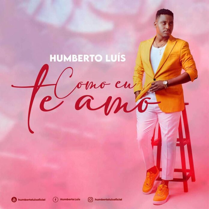 Humberto Luís - Como Eu te Amo