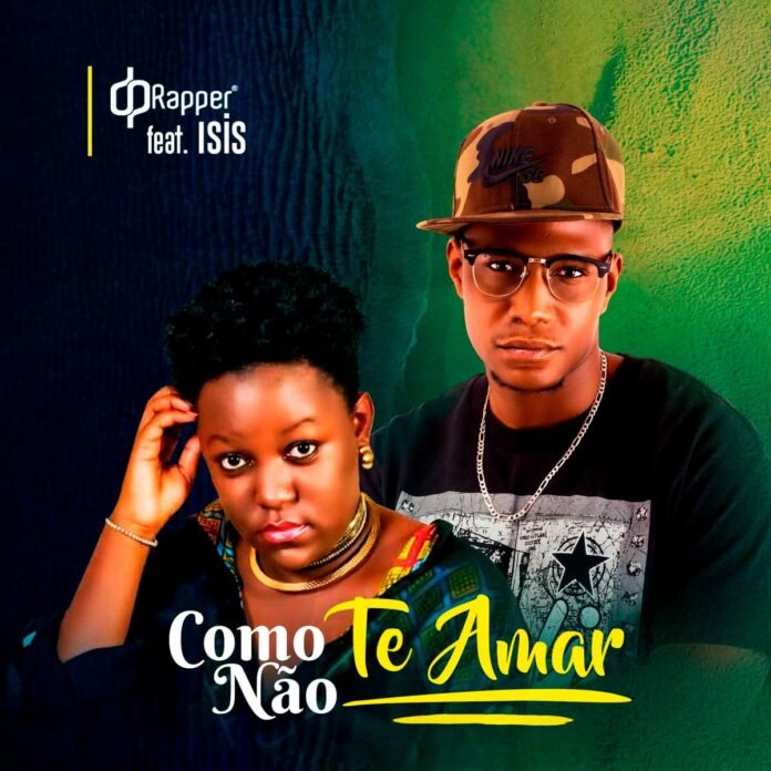 DP Rapper - Como Não Te Amar (feat. Isis)