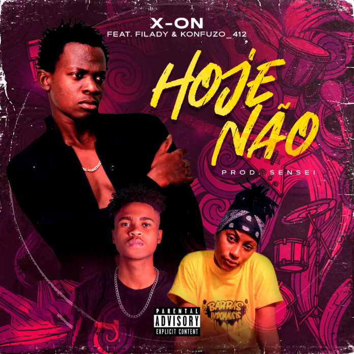 X-On - Hoje Não (feat. Filady & Konfuzo_412)