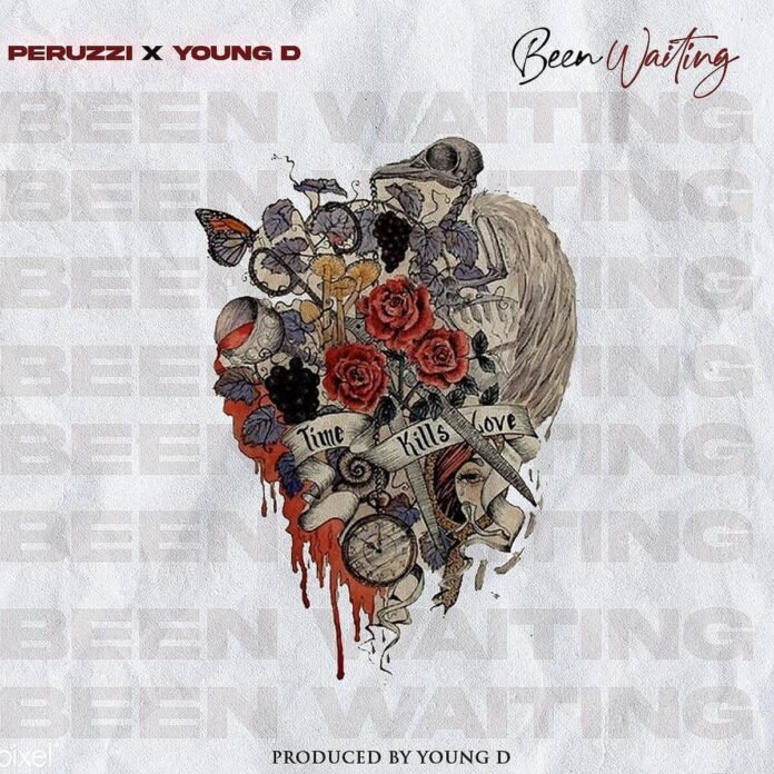 Peruzzi & YOUNG D - Been Waiting