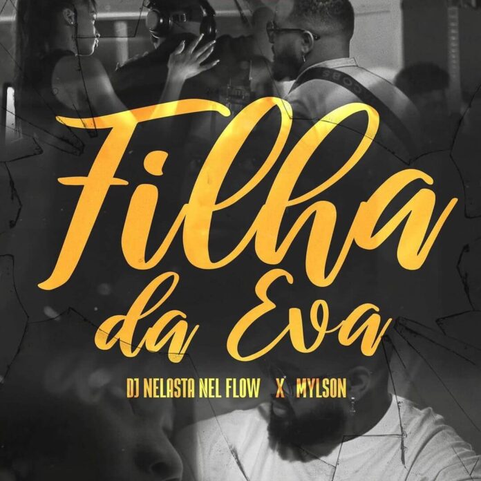 DJ Nelasta X Mylson - Filha da Eva