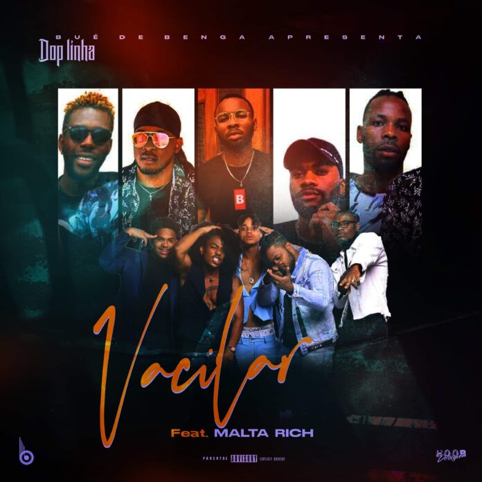 Dop Linha - Vacilar (feat. Malta Rich)