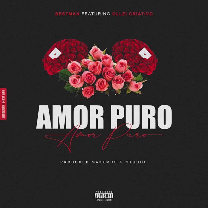 Best Man - Amor Puro (feat. Ollzi Criativo) [Prod. Makemusiq Studio]