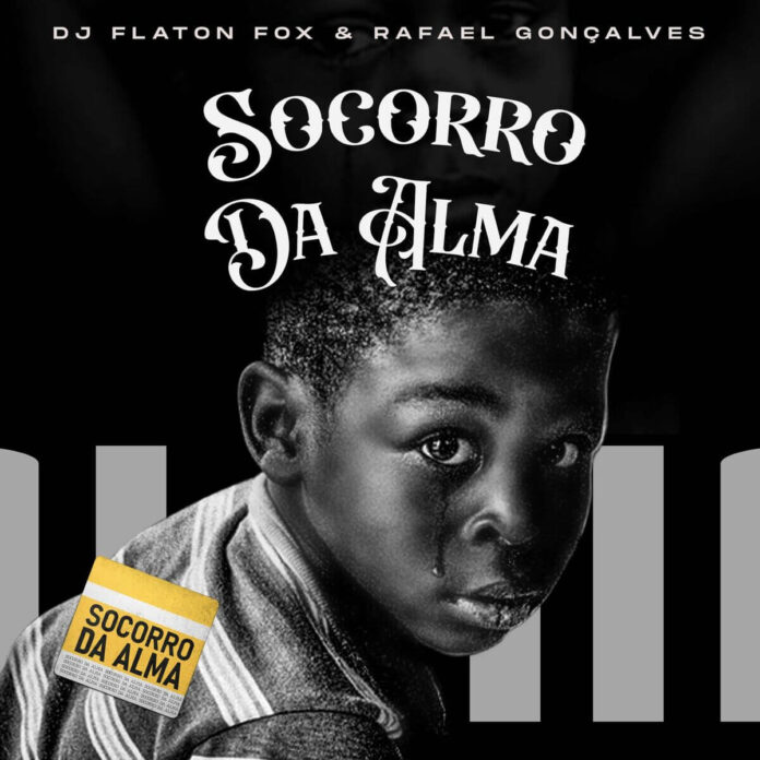 DJ Flaton Fox - Socorro Da Alma (feat. Rafael Gonçalves)