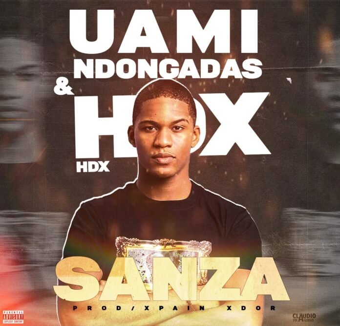 Uami Ndongadas - Sanza (feat. HDX) [Prod. XPain X Dor]