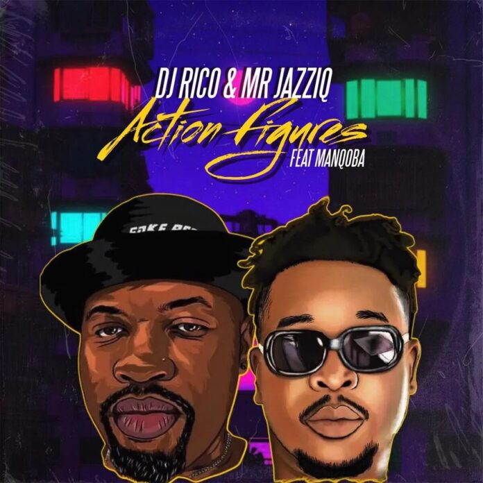 DJ Rico & Mr JazziQ – Action Figures (feat. Manqoba)