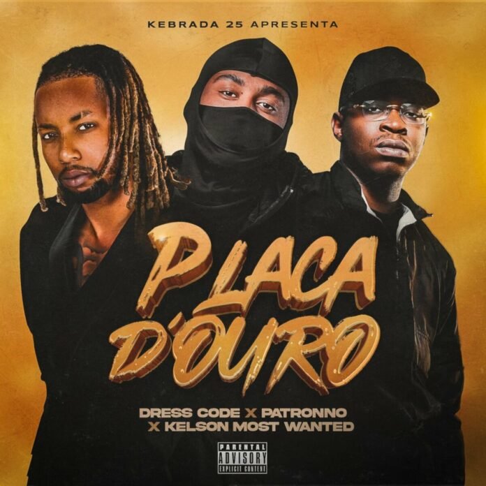 Kebrada 25 - Placa d'ouro (feat. Kelson Most Wanted, Patronno & DRESSCODE)