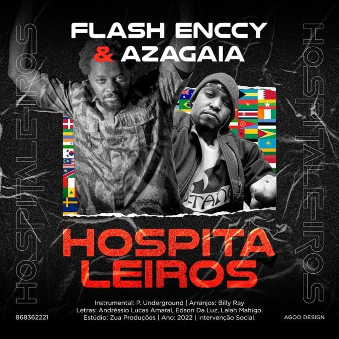 Flash Enccy & Azagaia - HOSPITALEIROS [Prod. Zua Produções]
