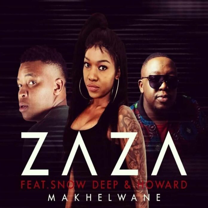 Zaza – Makhelwane (feat. Snow Deep & Howard)