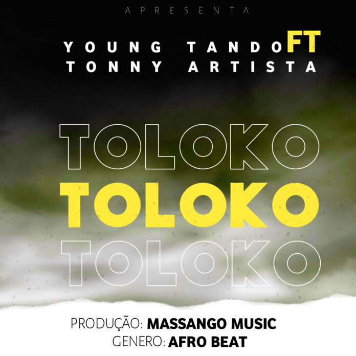 Young Tando - Toloko (feat. Tony Artista) [Prod. Massango Music]