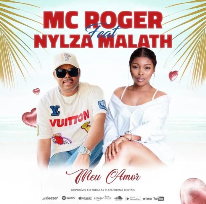 Mc Roger - Meu Amor (ft. Nylza Malath)