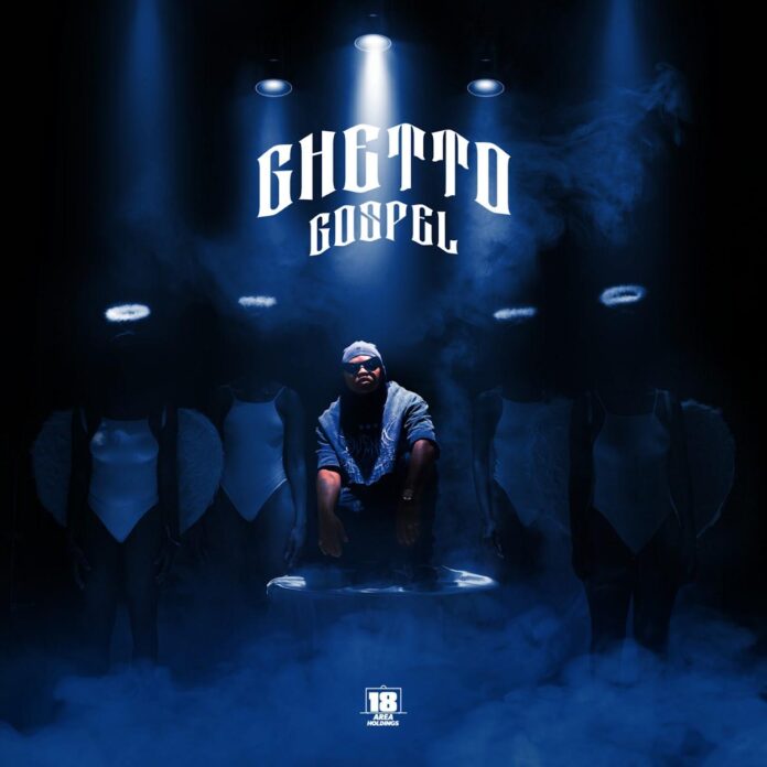 Focalistic - Ghetto Gospel (Album)