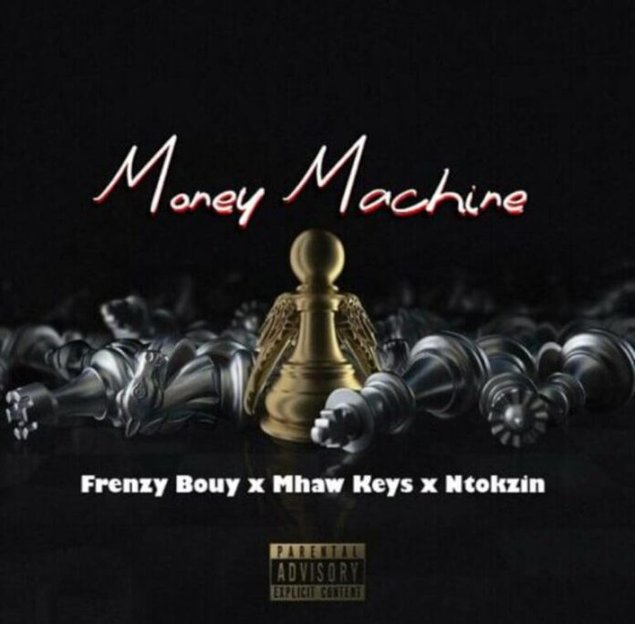 Frenzy Bouy – Money Machine (ft. Mhaw Keys, Ntokzin & Sam Deep)