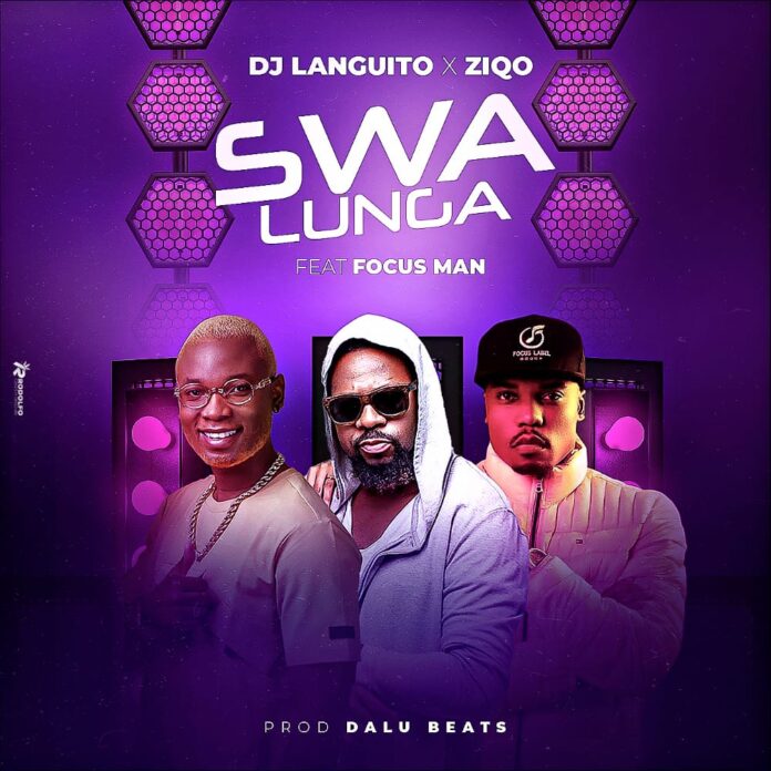 DJ Languito & Ziqo - Swalunga (feat. Focus Man) (Prod. Dalu Beats)