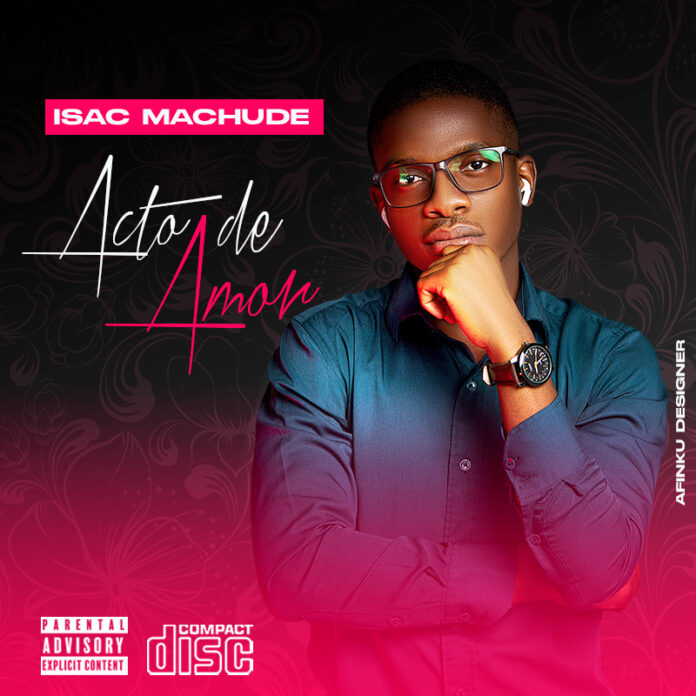 Isac Machude - Acto de Amor (Prod. Track Nice)