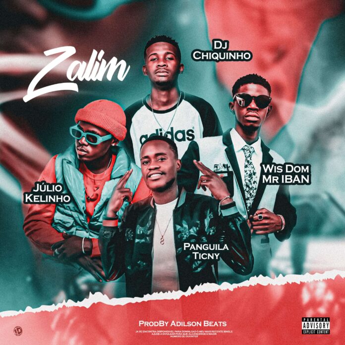 Wis Dom Mr IBAN x Panguila Ticny x Júlio Kelinho x Dj Chiquinho - Zalim (Prod.. Adilson Beats)